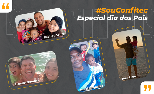 #SouConfitec Especial Dia dos Pais