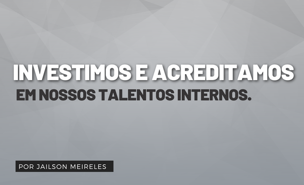 Nosso maior investimento.