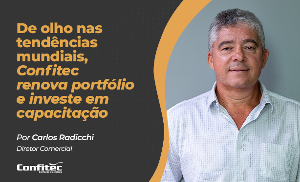 De olho nas tendências mundiais, Confitec renova portfólio e investe em capacitação.