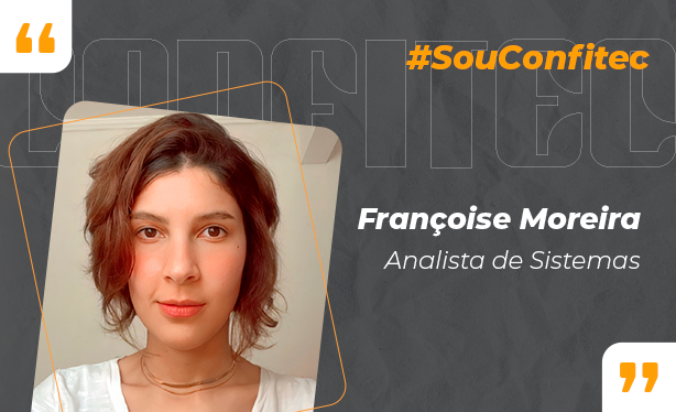 #SouConfitec por Françoise Moreira