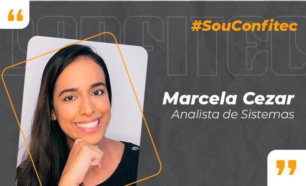 #SouConfitec por Marcela Cezar