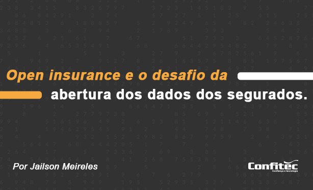 Open Insurance e o desafio da abertura dos dados dos segurados