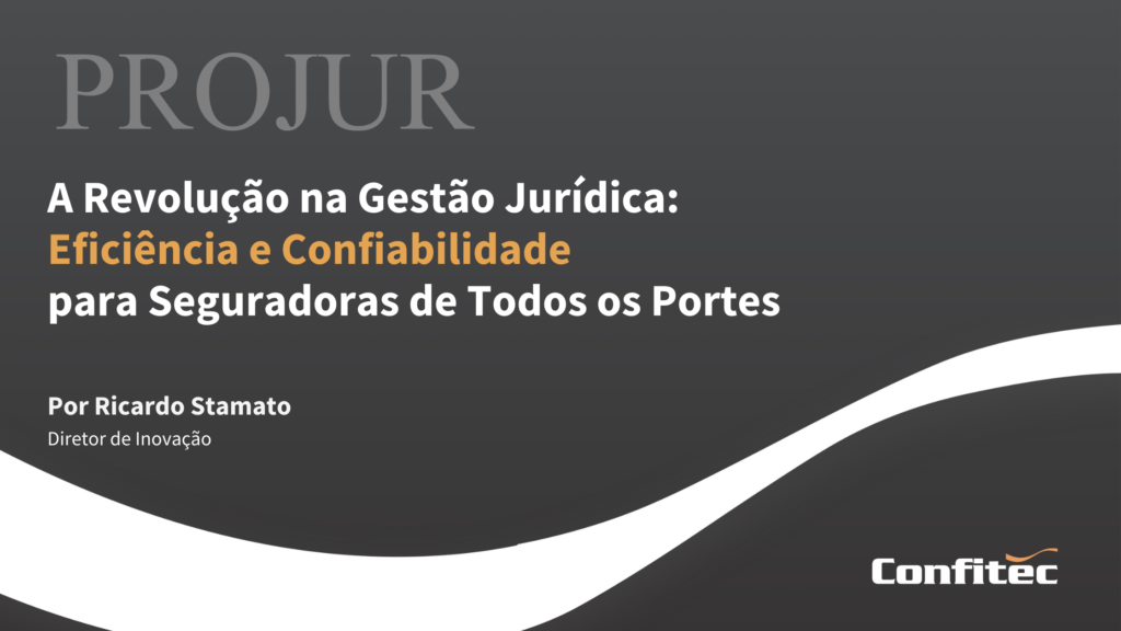 PROJUR: Transformando a Gestão Jurídica nas Seguradoras