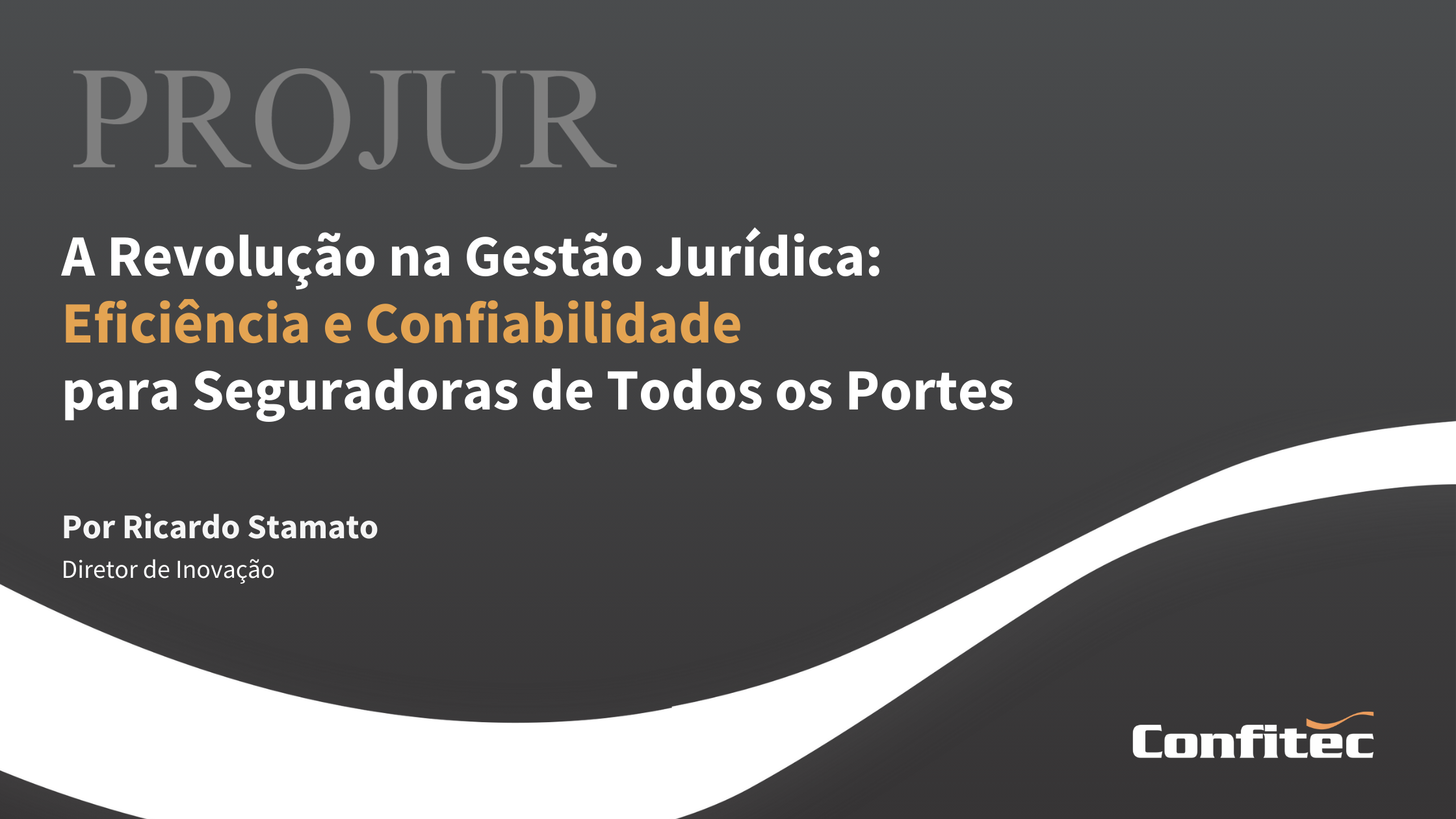 PROJUR: Transformando a Gestão Jurídica nas Seguradoras