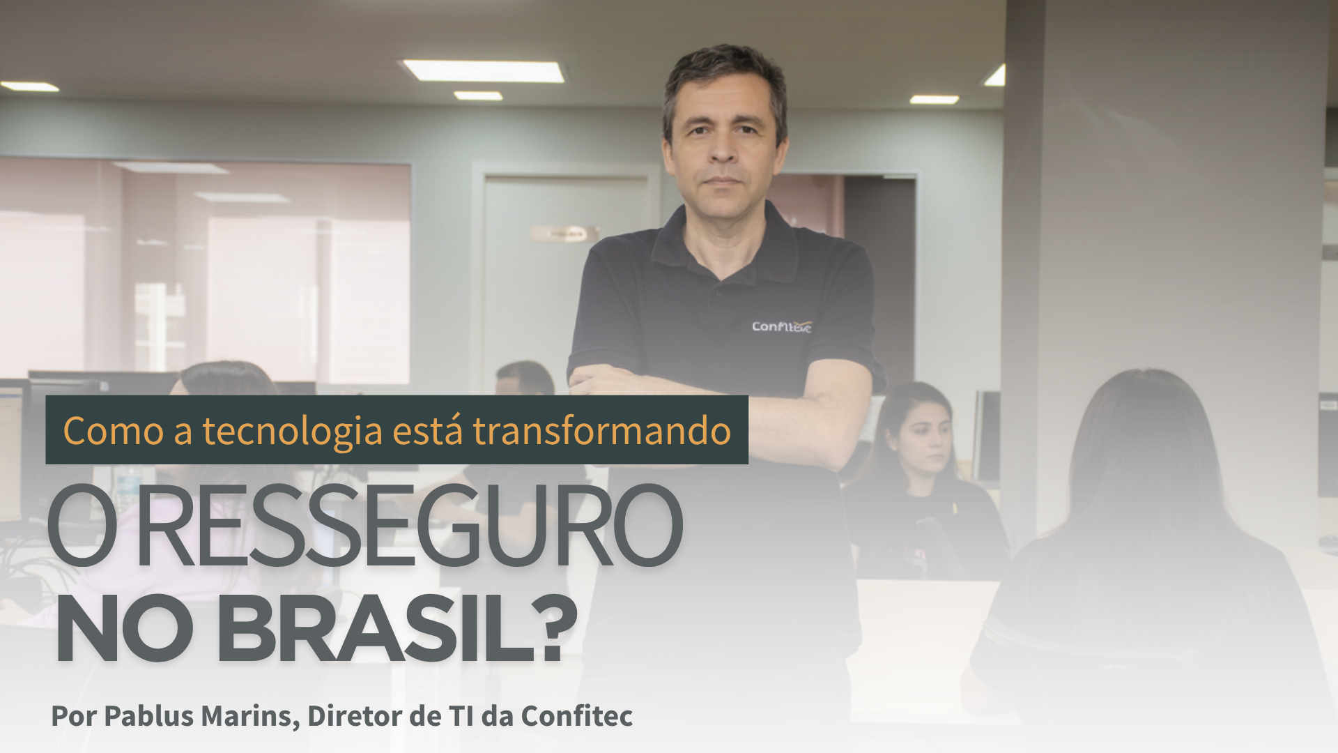 Como a tecnologia pode atuar no tratamento de resseguros no Brasil