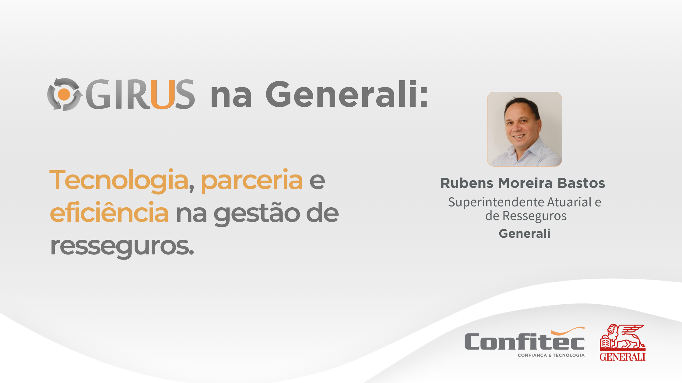 Girus na Generali: Tecnologia, parceria e eficiência na gestão de resseguros.
