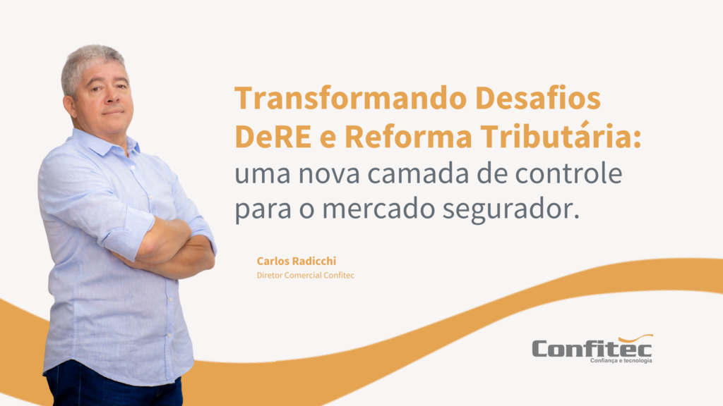 DeRE e Reforma Tributária: uma nova camada de controle para o mercado segurador